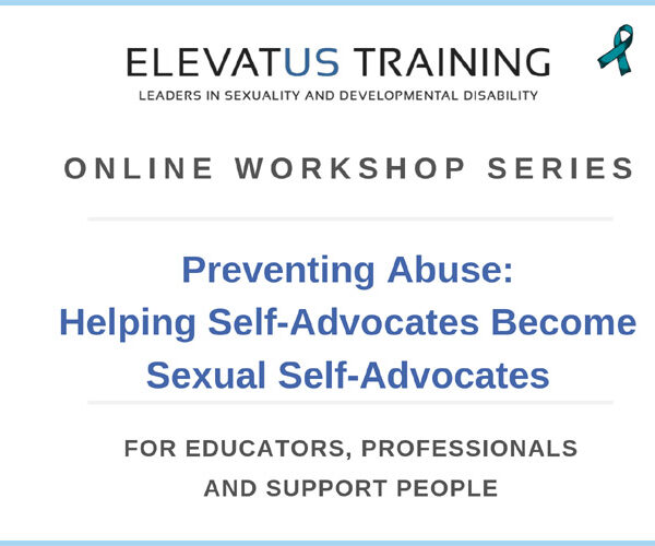 Banner for Elevatus Training recorded training, “Preventing Abuse: Helping Self-Advocates Become Sexual Self-Advocates.”