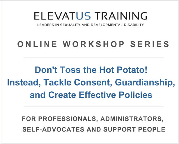 Elevatus Training live, online recording, “Don’t Toss the Hot Potato! Instead, Tackle Consent, Guardianship, and Create Effective Policies.” There is a picture of hands tossing a potato in the air.