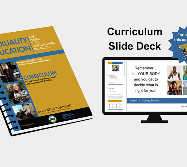 Curriculum + Slide Deck: Sexuality Education for People with Developmental Disabilities