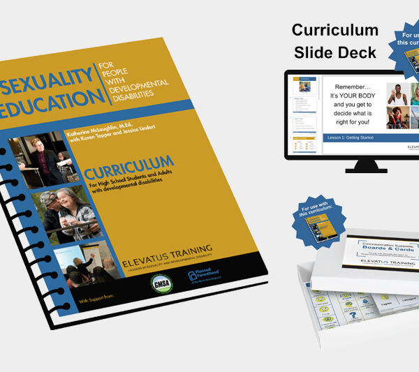 Curriculum + Slide Deck + Communication Supports: Sexuality Education for People with Developmental Disabilities